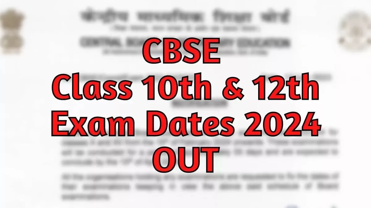 CBSE : Date sheet for Class X and XII for Board Examinations -2025